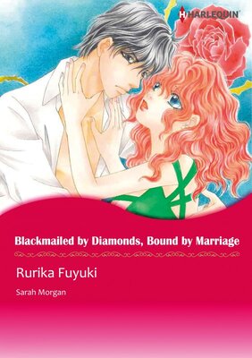 [Sold by Chapter] BLACKMAILED BY DIAMONDS, BOUND BY MARRIAGE_02