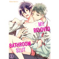 My Beloved Bathroom Slut