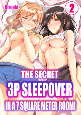 The Secret 3P Sleepover in a 7 Square Meter Room!(2)