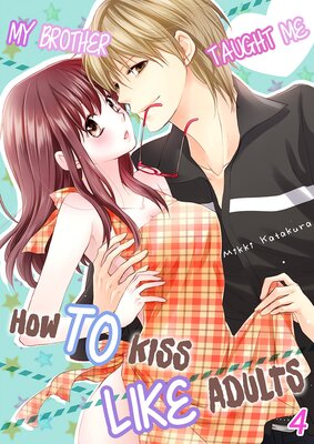 My Brother Taught Me How to Kiss Like Adults 4