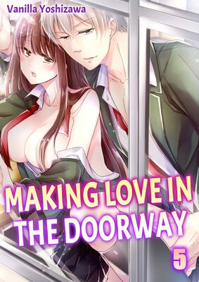 Making Love in the Doorway(5)