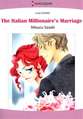 [Sold by Chapter]The Italian Millionaire’s Marriage The Counts of Calvani 2