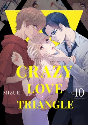 Crazy Love Triangle 10