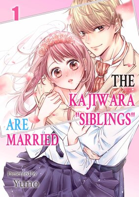The Kajiwara "Siblings" Are Married