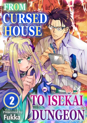 From Cursed House to Isekai Dungeon(2)