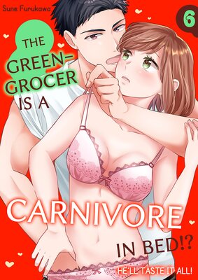 The Greengrocer is a Carnivore in Bed!? -He'll Taste It All!