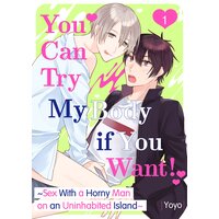 You Can Try My Body if You Want! -Sex With a Horny Man on an Uninhabited Island-