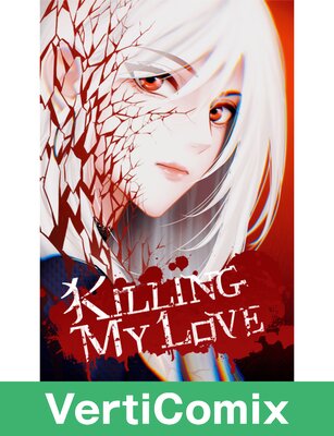 Killing My Love [VertiComix]