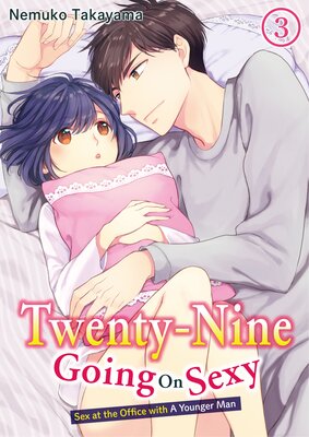 Twenty-Nine Going On Sexy-Sex at the Office with A Younger Man Chapter 3