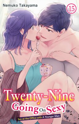Twenty-Nine Going On Sexy-Sex at the Office with A Younger Man Chapter 15