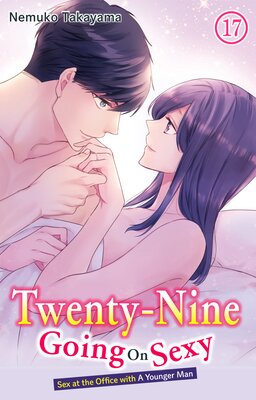 Twenty-Nine Going On Sexy-Sex at the Office with A Younger Man Chapter 17