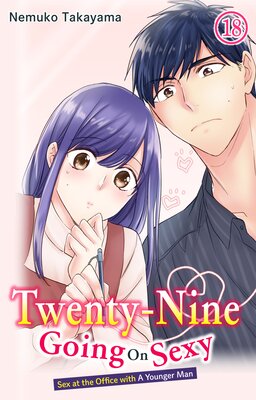 Twenty-Nine Going On Sexy-Sex at the Office with A Younger Man Chapter 18