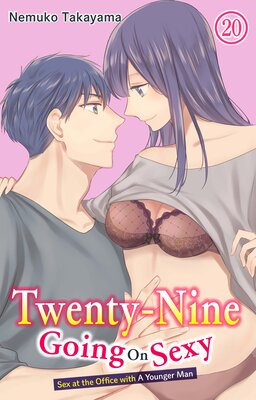 Twenty-Nine Going On Sexy-Sex at the Office with A Younger Man Chapter 20