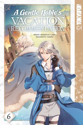 A Gentle Noble's Vacation Recommendation, Volume 6