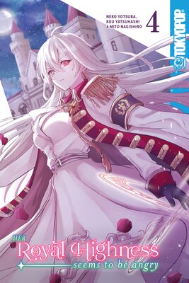 Her Royal Highness Seems to Be Angry, Volume 4