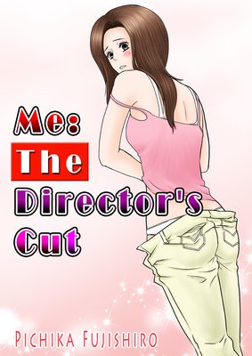Me: The Director's Cut