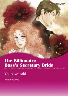 [Sold by Chapter] THE BILLIONAIRE BOSS’S SECRETARY BRIDE