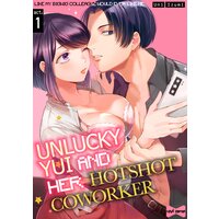 Unlucky Yui And Her Hotshot Coworker -Like My Bigwig Colleague Would Ever Like Me-