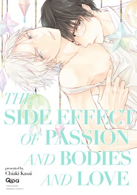 The Side Effect Of Passion And Bodies And Love