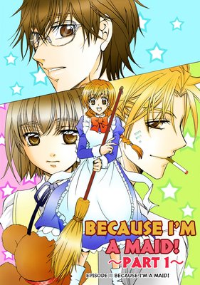 BECAUSE I'M A MAID! Episode.1