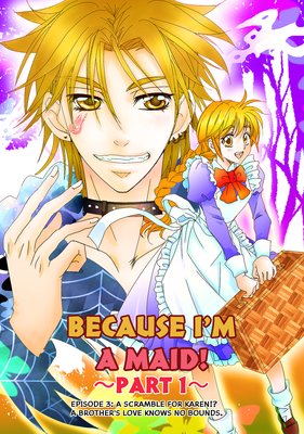 Because I'm a Maid! Episode (3) -Part 1-