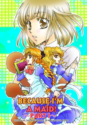 Because I'm a Maid! Episode (4) -Part 1-