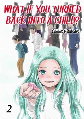 What if You Turned Back Into a Child?(2)