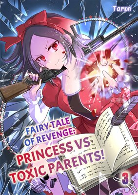 Fairy Tale of Revenge: Princess vs Toxic Parents!(3)