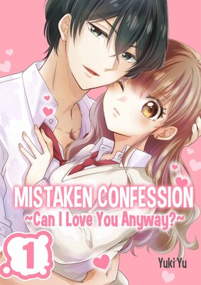 Mistaken Confession -Can I Love You Anyway?-