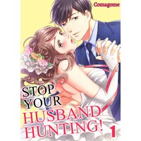 Stop Your Husband Hunting!