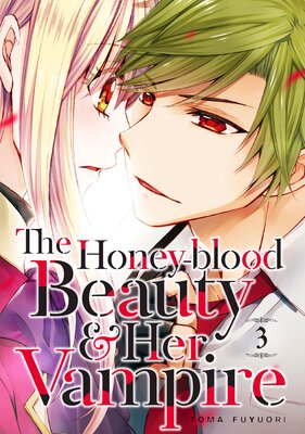 The Honey-blood Beauty & Her Vampire