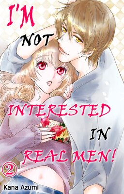 I'm Not Interested in Real Men! Chapter 2