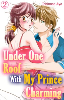 Under One Roof With My Prince Charming Chapter 2