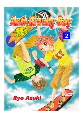 Anti-Gravity Boy Volume 2