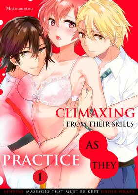 Climaxing From Their Skills As They Practice - Sensual Massages That Must Be Kept Under Wraps -