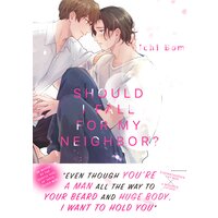 Should I Fall For My Neighbor? [Plus Bonus Page and Digital - Only Bonus]