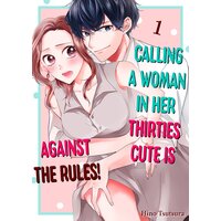 Calling a Woman in Her Thirties Cute is Against the Rules!