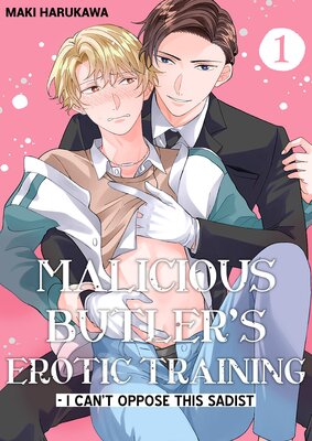 Malicious Butler's Erotic Training - I Can't Oppose This Sadist 1