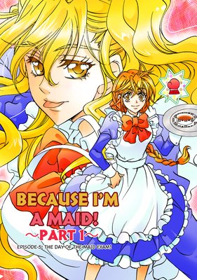 Because I'm a Maid! Episode (5) -Part 1-