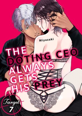 The Doting CEO Always Gets His Prey(7)
