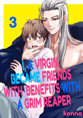 I, a Virgin, Became Friends with Benefits with a Grim Reaper 3