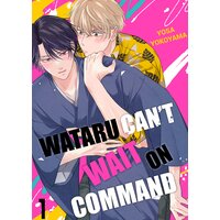 Wataru Can't Wait on Command