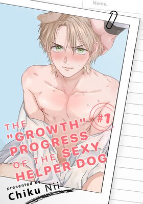 The "Growth" Progress Of The Sexy Helper Dog