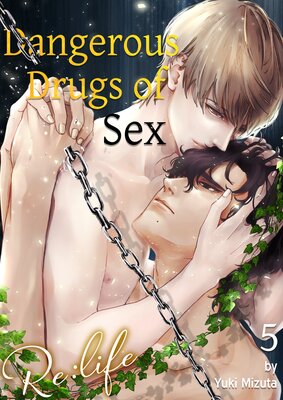 Dangerous Drugs of Sex Re:Life Ch.5