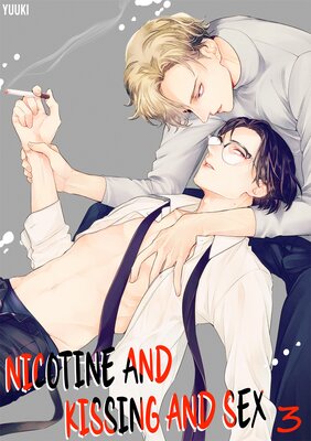 Nicotine and Kissing and Sex Ch.3
