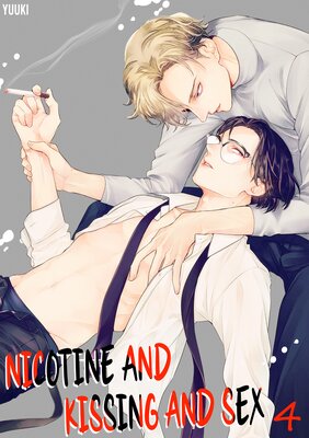 Nicotine and Kissing and Sex Ch.4