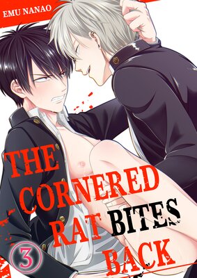 The Cornered Rat Bites Back Ch.3