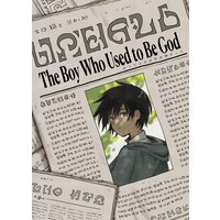 The Boy Who Used to Be God