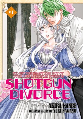 SHOTGUN DIVORCE I'LL GET PREGNANT AND OUT OF YOUR LIFE AS SOON AS POSSIBLE! Volume 4