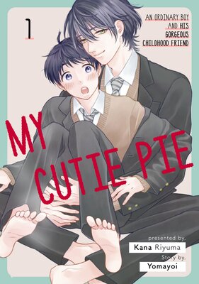 My Cutie Pie -An Ordinary Boy And His Gorgeous Childhood Friend-
